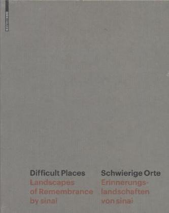 Difficult Places. Schwierige Orte