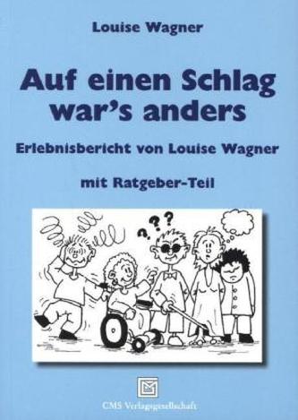 Auf einen Schlag war`s anders