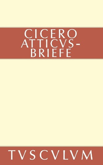 Atticus-Briefe. Epistulae ad Atticum