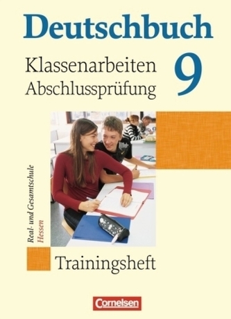 9. Schuljahr, Trainingsheft für Klassenarbeiten und die Abschlussprüfung Real- und Gesamtschule Hessen