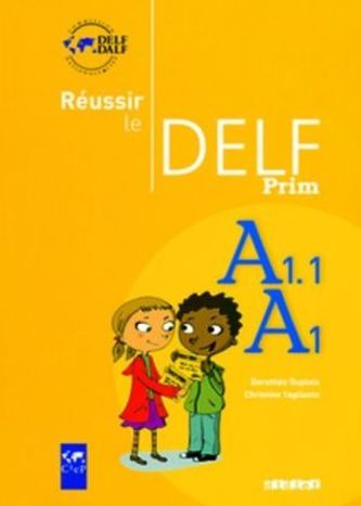 Europäischer Referenzrahmen: A1-A1.1, DELF Prim, Übungsbuch