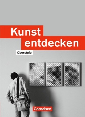 Kunst entdecken, Oberstufe, Westliche Bundesländer