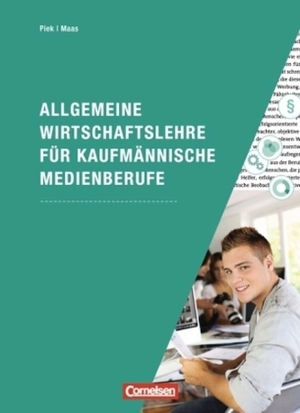 Allgemeine Wirtschaftslehre für kaufmännische Medienberufe