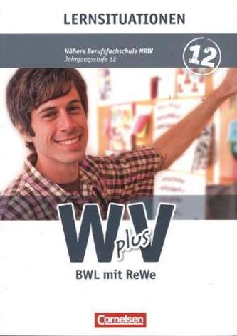 12. Jahrgangsstufe - BWL mit ReWe, Lernsituationen