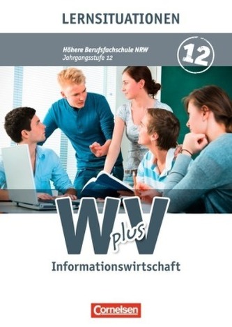 12. Jahrgangsstufe - Informationswirtschaft, Lernsituationen