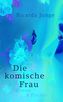 Die komische Frau