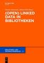 (Open) Linked Data in Bibliotheken