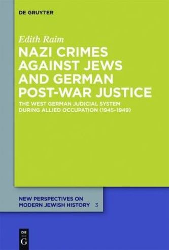 Nazi Crimes against Jews and German Post-War Justice
