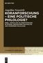 Koranforschung - eine politische Philologie?
