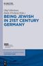 To Be Jewish in 21st-Century Germany