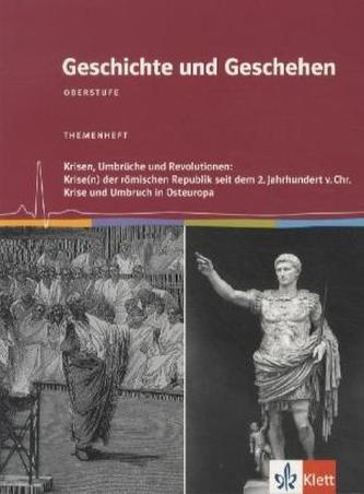 Krisen, Umbrüche und Revolutionen: Krise(n) der römischen Republik seit dem 2. Jahrhundert v. Chr. Krise und Umbruch in Osteurop