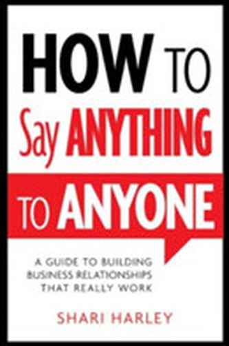 How to Say Anything to Anyone