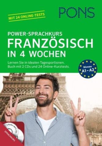 PONS Power-Sprachkurs Französisch in 4 Wochen, Buch mit 2 Audio-MP3-CDs und 24 Online-Kurztests