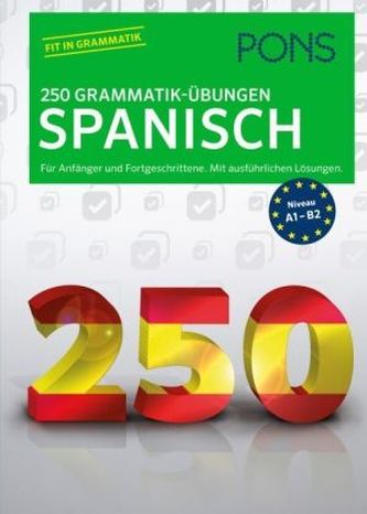 PONS 250 Grammatik-Übungen Spanisch