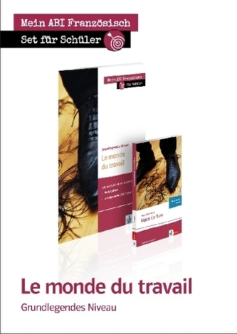 Le monde du travail, Grundlegendes - Lektüre + Arbeitsbuch