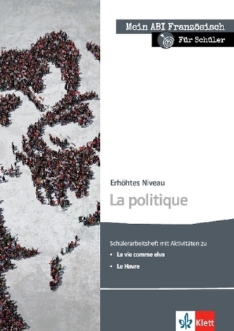 La politique, Erhöhtes Niveau - Schülerarbeitsheft