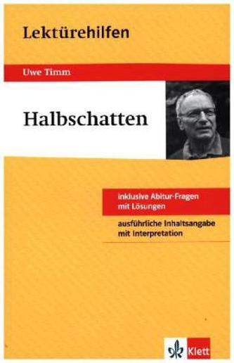 Lektürehilfen Uwe Timm 'Halbschatten'