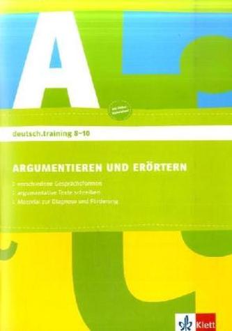 Argumentieren und Erörtern, Arbeitsheft für die Klassen 8-10