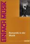 Romantik in der Musik, m. Audio-CD