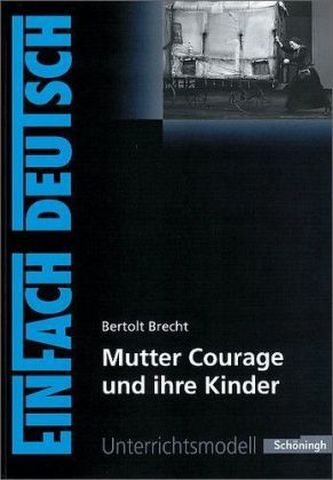 Bertolt Brecht 'Mutter Courage und ihre Kinder'