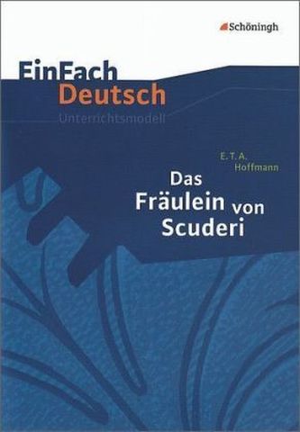 E.T.A. Hoffmann 'Das Fräulein von Scuderi'
