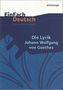 Die Lyrik Johann Wolfgang von Goethes