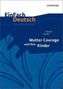 Bertolt Brecht: Mutter Courage und ihre Kinder