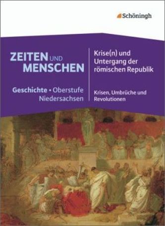 Krise(n) und Untergang der römischen Republik - Krisen, Umbrüche und Revolutionen