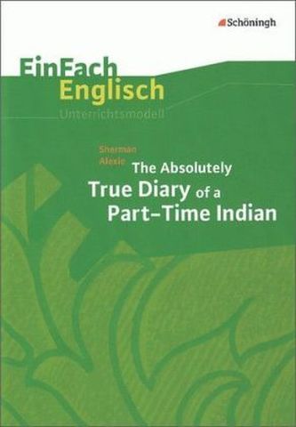 Sherman Alexie: The Absolutely True Diary of a Part-Time Indian