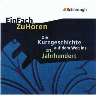 Die Kurzgeschichte auf dem Weg ins 21. Jahrhundert, Audio-CD