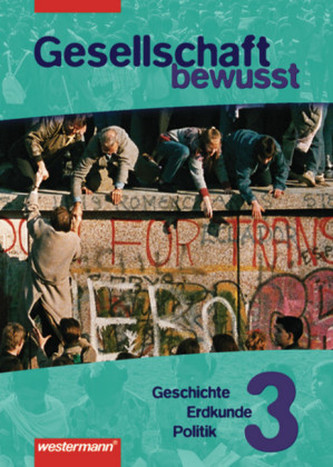 Gesellschaft bewusst, Gesellschaftslehre. Bd.3