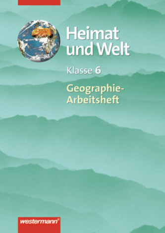 Klasse 6, Geographie-Arbeitsheft