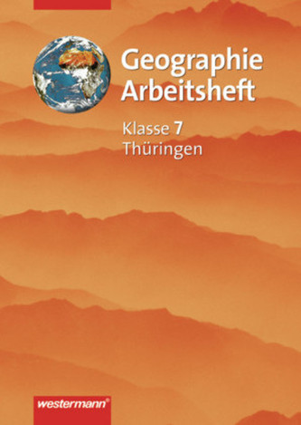 Geographie Arbeitsheft, Klasse 7, Regelschule Thüringen