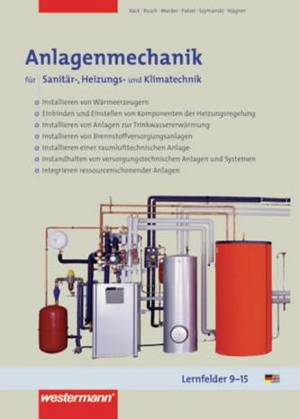 Anlagenmechanik für Sanitär-, Heizungs- und Klimatechnik, Lernfelder 9-15