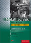 Metalltechnik, Arbeitsaufträge Lernfelder 5-9