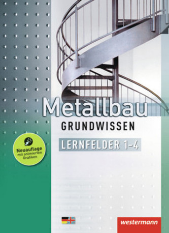Metallbau Grundwissen, Lernfelder 1-4