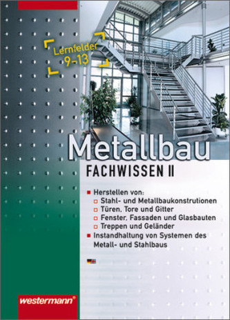 Metallbau Fachwissen II, Lernfelder 9-13