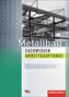 Metallbau Fachwissen, Arbeitsaufträge Lernfelder 9-13