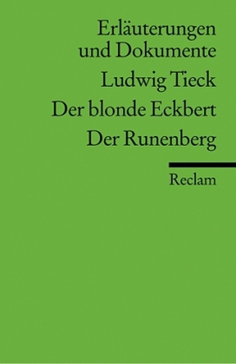 Ludwig Tieck 'Der blonde Eckbert / Der Runenberg'