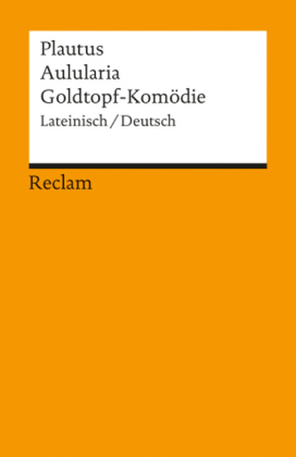 Goldtopf-Komödie. Aulularia