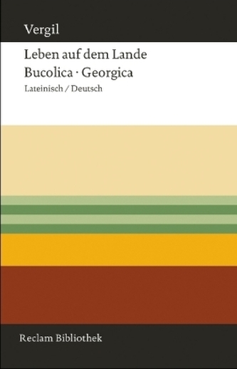 Leben auf dem Lande. Bucolica - Georgica