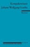 Kompaktwissen Johann Wolfgang Goethe