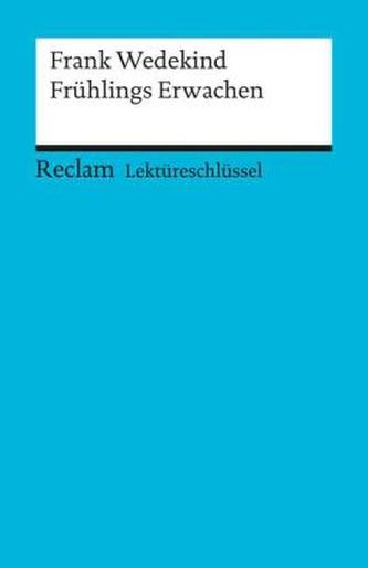 Lektüreschlüssel Frank Wedekind 'Frühlings Erwachen'