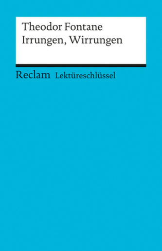 Lektüreschlüssel Theodor Fontane 'Irrungen, Wirrungen'