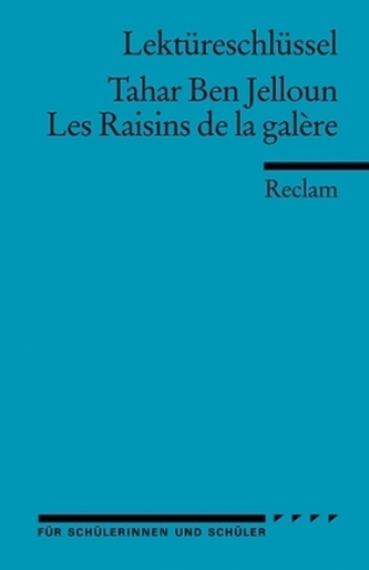 Lektüreschlüssel Tahar Ben Jelloun 'Les Raisins de la galère'