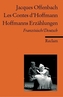 Hoffmanns Erzählungen, Französisch-Deutsch. Les Contes d'Hoffmann