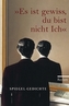 'Es ist gewiss, du bist nicht Ich'