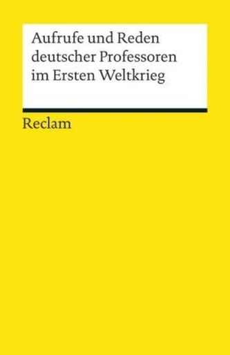 Aufrufe und Reden deutscher Professoren im Ersten Weltkrieg