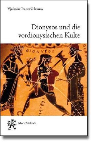 Dionysos und die vordionysischen Kulte