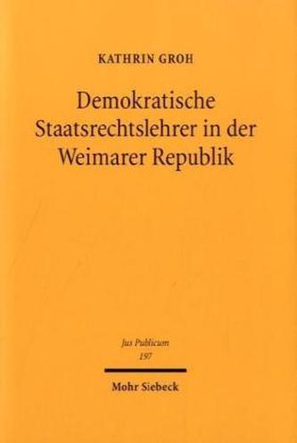 Demokratische Staatsrechtslehrer in der Weimarer Republik